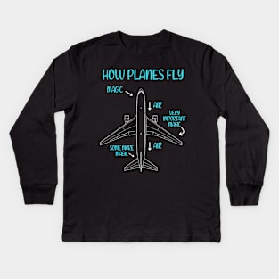 How Planes Fly Funny Aerospace Engineer Engineering Kids Long Sleeve T-Shirt